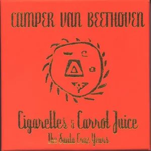 Cigarettes & carrot juice : the Santa Cruz years